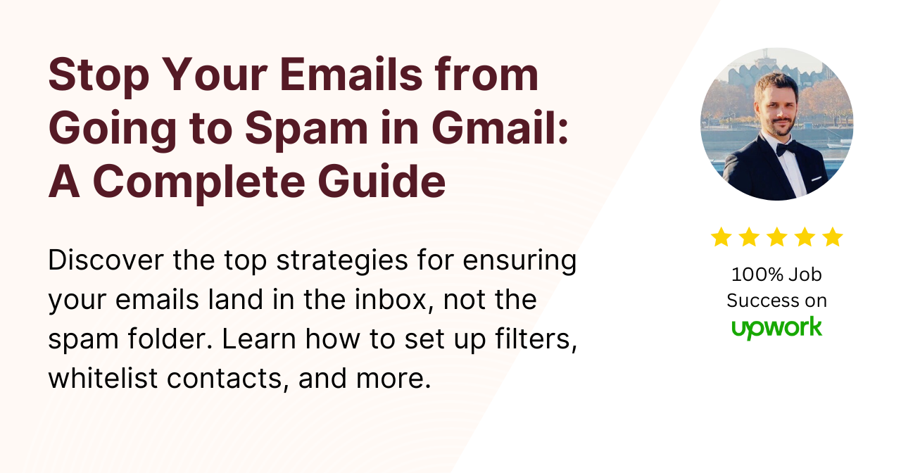 Stop Your Emails from Going to Spam in Gmail A Complete Guide